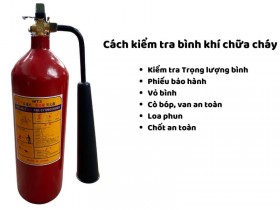 Cách kiểm tra bình chữa cháy CO2 còn sử dụng được không? 